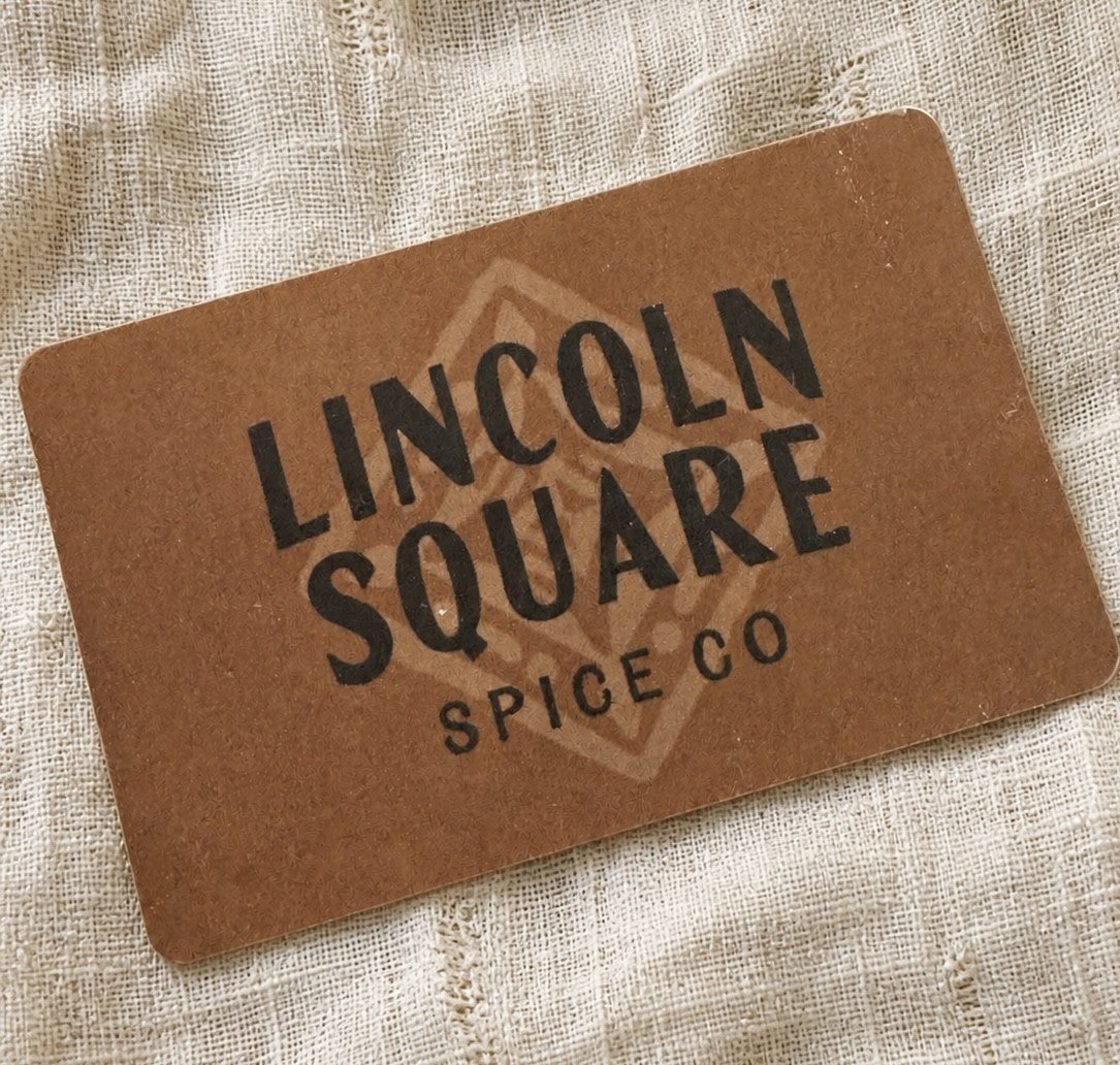 Lincoln Square Spice Co. Digital Gift Card